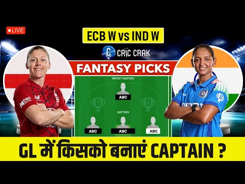 1st T20I: ENG-W vs IND-W Dream11 Team Prediction I England Women vs India Women I GL & SL Teams🔥