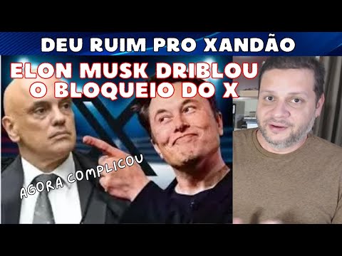 Deu ruim pro MORAES / ELON MUSK driblou o bloqueio do X