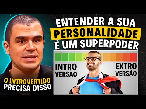 Saiba as LIMITAÇÕES da sua PERSONALIDADE (Introvertido X Extrovertido) | Pedro Calabrez