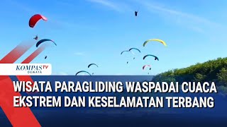 Wisata Paragliding Waspadai Cuaca Ekstrem Dan Keselamatan Terbang