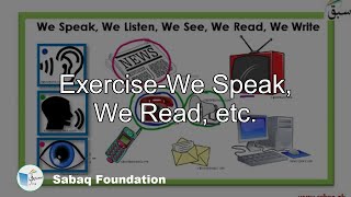 Exercise-We Speak, We Read, etc.