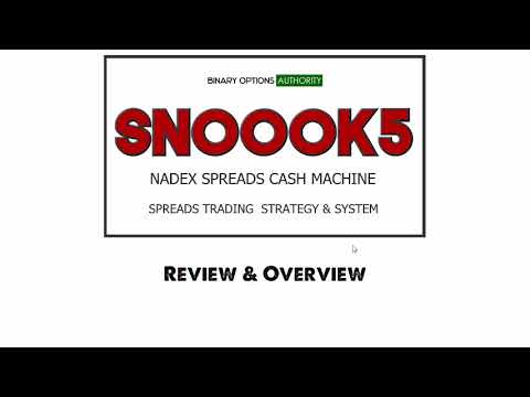 SNOOK5 NADEX Spreads Cash Machine Strategy and  System Review