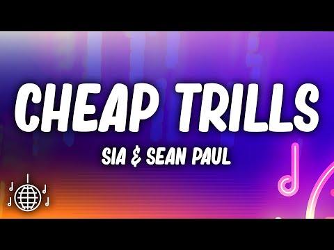 Sia - Cheap Thrills (Lyrics) ft. Sean Paul