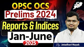 OPSC OCS Prelims 2024 : Reports & Indices Jan-June 2025 | Jatadhari Sir | OPSC StudyIQ