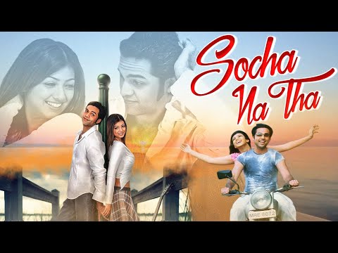 Socha Na Tha Hindi Full Movie | Abhay Deol, Ayesha Takia | Gen Z Love Story | Imtiaz Ali Film