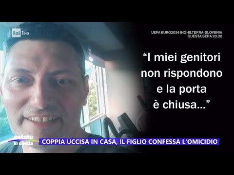 Coppia uccisa in casa, il figlio confessa l'omicidio  - Estate in diretta 25/06/2024