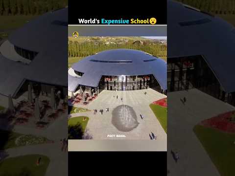 World's Most Expensive School 🏫