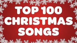 Top 100 Christmas Songs and Carols of All Time 🎄 Best Christmas Music Playlist