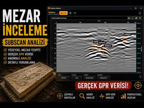 SubScan Desktop Mezar İnceleme GPR Veri Analizi Tomb Ground Penetrating Radar Analysis — SubScan GPR analiz videosu