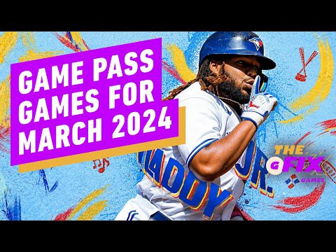 Game Pass Games for March 2024 Announced - IGN Daily Fix