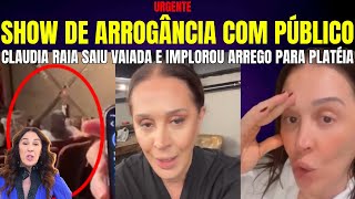 URGENTE ATRIZ CLAUDIA RAIA DA SHOW DE ARROGÂNCIA DISTRATA PÚBLICO E SAI VAIADA NA PORTA DO TEATRO