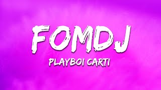 Playboi Carti - FOMDJ (Lyrics)