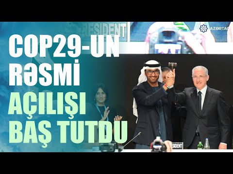 COP 29-un açılış mərasimi keçirilib