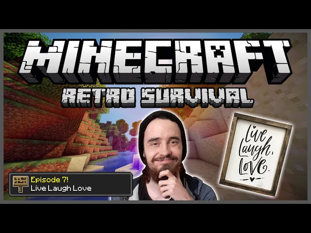 Minecraft: Retro Survival Let's Play [7] - Live Laugh Love!