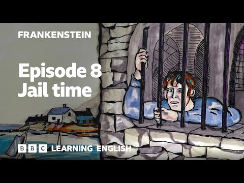 Jail time: Frankenstein episode 8