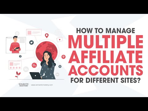 How To Manage Multiple Affiliate Accounts For Different Sites?