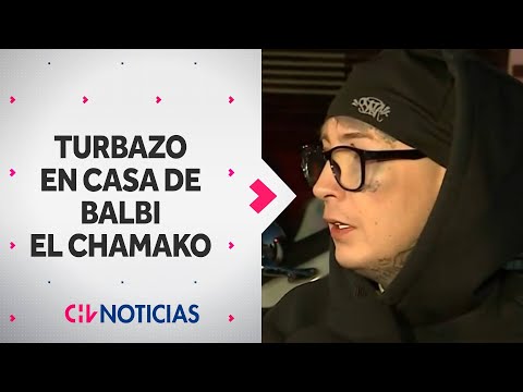 Balbi El Chamako SUFRIÓ TURBAZO en su casa: Lo golpearon y amenazaron a su hijo - CHV Noticias