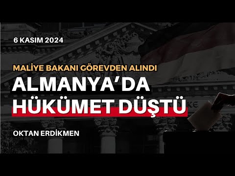 Almanya'da hükümet düştü: Erken seçim şoku - 6 Kasım 2024 Oktan Erdikmen