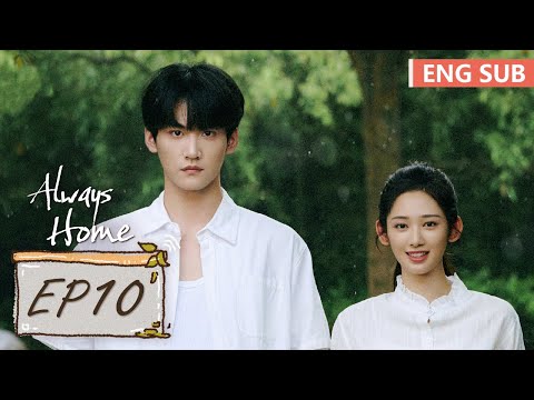 ENG SUB《树下有片红房子 Always Home》EP10——主演：翟潇闻，周柯宇 | 腾讯视频-青春剧场