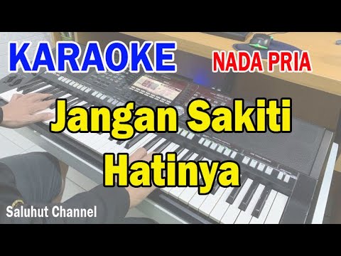 JANGAN SAKITI HATINYA ll KARAOKE NOSTALGIA ll IIS SUGIANTO ll NADA PRIA G=DO