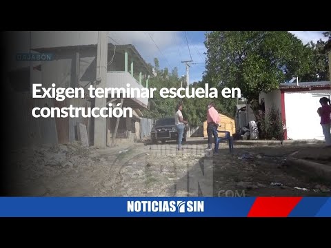 Exigen terminar escuela en construcción