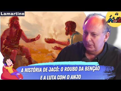 A incrível história de Jacó e de Esaú e como foi a sua luta com o anjo de Deus #lamartineposelia