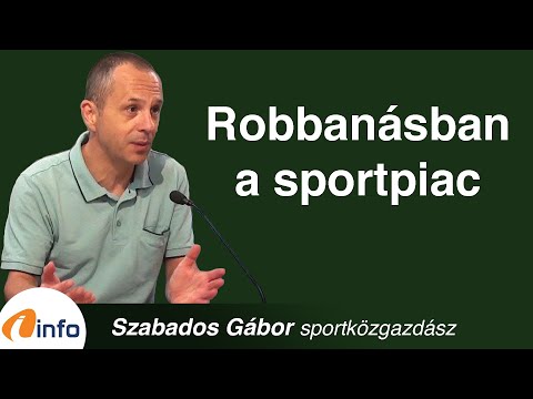 Robbanásban a sportpiac? Rekordösszegek, új szereplők, új trendek. Szabados Gábor, Inforádió, Aréna