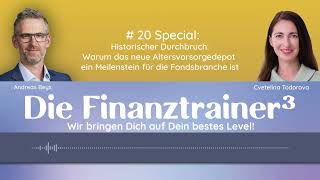 Special #20: Warum das neue Altersvorsorgedepot ein Meilenstein für die Fondsbranche ist