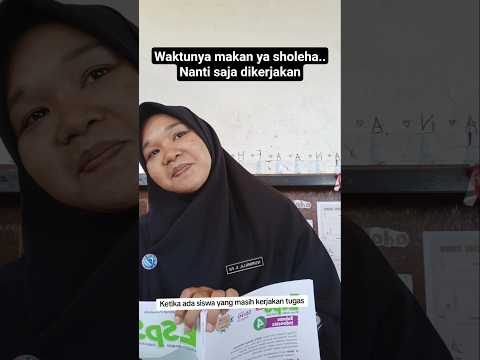 Ketika ada siswa yang kerjakan tugas saat jam istirahat