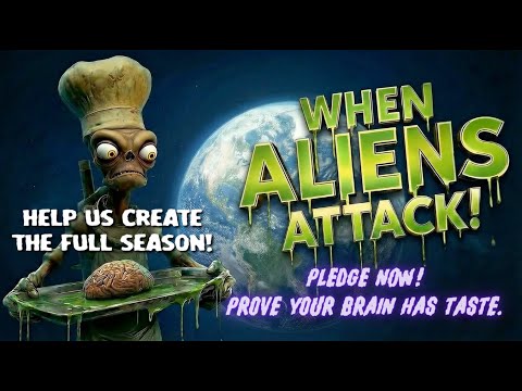 When Aliens Attack! Can We Fund This Alien Comedy? Live on Kickstarter!