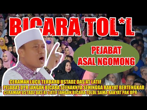 Ceramah  Paling Lucu Terbaru Ustadz Das'at Latif Asal Bicara Saja Kasi Bertengkar Rakyat