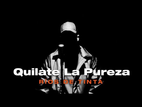 QUILATE LA PUREZA - RÍOS DE TINTA