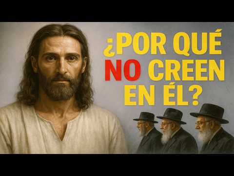 ¿Por Qué los Judíos No Creyeron en Jesús? | La Respuesta que Nunca te Contaron