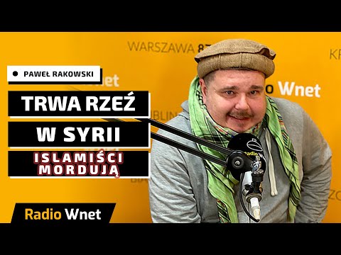 Rakowski: Rzeź w Syrii. Islamiści mordują Druzów. To barbarzyńska hołota. USA i UE nie reagują