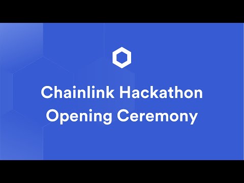 Chainlink Hackathon: Opening Ceremony