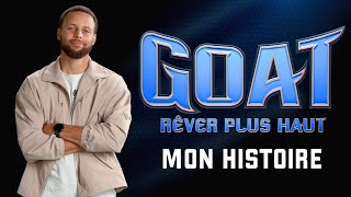 GOAT - RÊVER PLUS HAUT : Stephen Curry