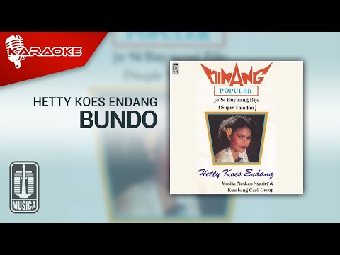 Hetty Koes Endang – Bundo (Official Karaoke Video)