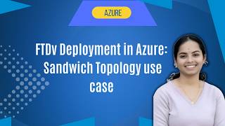 Virtual Firewall(FTDv) Deployment in Azure - Sandwich Topology use case