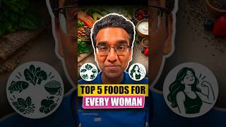Top 5 Healthy Foods Every Woman Needs in Her Diet| Doctor Explains
