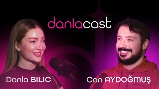DanlaCast - Can Aydoğmuş