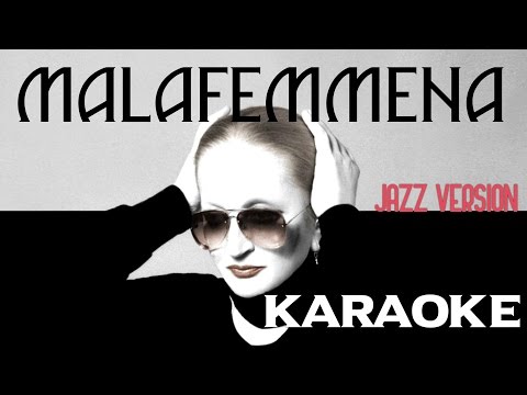 MALAFEMMENA (KARAOKE)