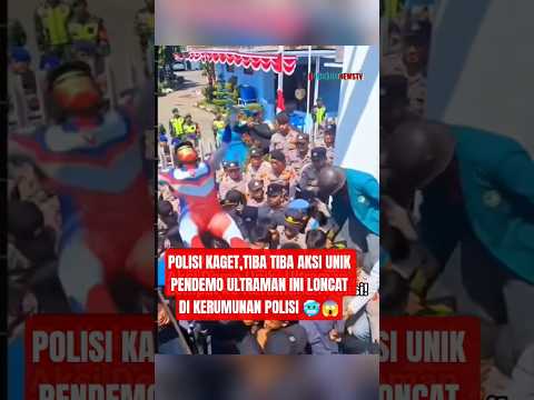 MOMEN KOCAK KELAKUAN ULTRAMAN SAAT DEMO🥶😱 #ytshorts #youtubeshorts #viralshort #polisi #news #video