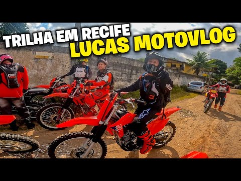 TRILHA EM RECIFE COM LUCAS MOTOVLOG - PARTE 1