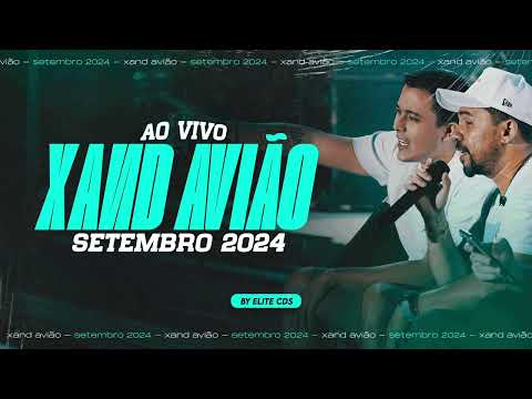 XAND AVIÃO - SETEMBRO 2024 AO VIVO (by ELITE CDS)