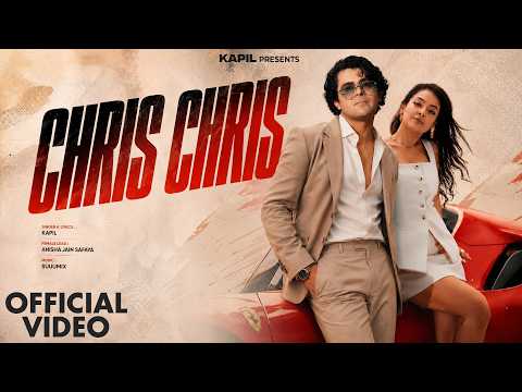 Chris Chris (Official Music Video) | Kapil ft. Anisha Jain Safaya | Suuumix | New Punjabi Song 2026