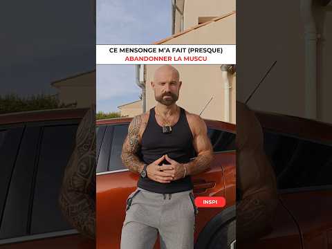 Ce MENSONGE m'a presque fait abandonner la muscu