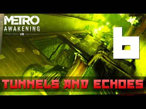 [6] Tunnels and Echoes (Let’s Play Metro Awakening [PC VR] w/ GaLm)