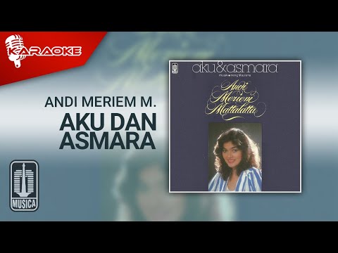 Andi Meriem Mattalatta – Aku Dan Asmara (Official Karaoke Video)