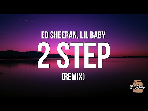 Ed Sheeran - 2step (Lyrics) ft. Lil Baby