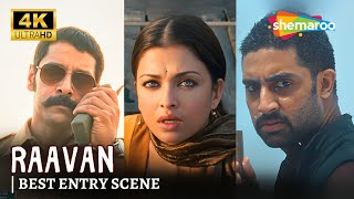 Raavan Movie BEST ENTRY SCENE! (4K) - Abhishek Bachchan, Vikram, Aishwarya Rai Bachchan